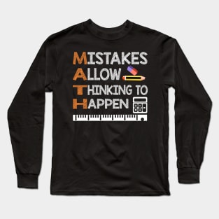 Funny Math Teacher Gifts Math Mistakes Allow Thinking To Happen Long Sleeve T-Shirt